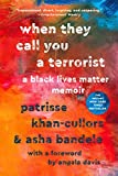 When They Call You a Terrorist A Black Lives Matter Memoir  9781250306906 Front Cover