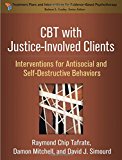 CBT with Justice-Involved Clients Interventions for Antisocial and Self-Destructive Behaviors  9781462534906 Front Cover