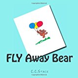 Fly Away Bear 2013 9781492122906 Front Cover