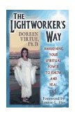 Lightworker's Way Awakening Your Spiritual Power to Know and Heal cover art