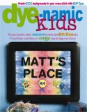 Dye-namic Kids 2005 9781574868906 Front Cover
