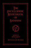 Encyclopedic Sourcebook of Satanism 2006 9781591023906 Front Cover
