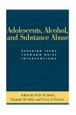 Adolescents, Alcohol, and Substance Abuse Reaching Teens Through Brief Interventions cover art
