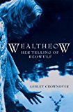 Wealtheow Her Telling of Beowulf 2008 9781596523906 Front Cover