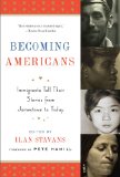 Becoming Americans: Immigrants Tell Their Stories from Jamestown to Today A Library of America Special Publication cover art