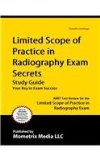 Limited Scope of Practice in Radiography Exam Secrets Study Guide Limited Scope Test Review for the Limited Scope of Practice in Radiography Exam  9781609719906 Front Cover