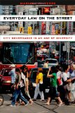 Everyday Law on the Street City Governance in an Age of Diversity