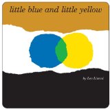 Little Blue and Little Yellow 2011 9780375872907 Front Cover
