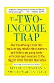 Two-Income Trap Why Middle-Class Parents Are Going Broke 2004 9780465090907 Front Cover