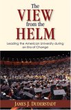 View from the Helm Leading the American University During an Era of Change cover art