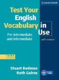 Test Your English Vocabulary in Use Pre-Intermediate and Intermediate with Answers 3rd 9780521149907 Front Cover