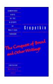 Kropotkin 'The Conquest of Bread' and Other Writings 1995 9780521459907 Front Cover