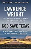 God Save Texas A Journey into the Soul of the Lone Star State  9780525435907 Front Cover