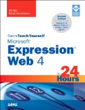 Sams Teach Yourself Microsoft Expression Web 4 in 24 Hours: Updated for Service Pack 2 - HTML5, CSS 3, JQuery  cover art