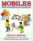 Mobiles : Building and Experimenting with Balancing Toys 1993 9780688105907 Front Cover