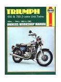 Triumph 650 and 750 2-Valve Twins Owners Workshop Manual, No. 122 &#39;63-&#39;83