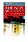 New Medicine Life and Death after Hippocrates  9780971159907 Front Cover