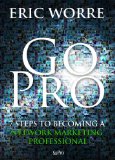 Go Pro 7 Steps to Becoming a Network Marketing Professional cover art