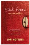Stick Figure A Diary of My Former Self 2009 9781439148907 Front Cover