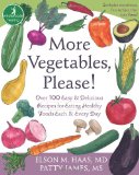 More Vegetables, Please! Over 100 Easy and Delicious Recipes for Eating Healthy Foods Each and Every Day 2009 9781572245907 Front Cover