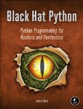 Black Hat Python Python Programming for Hackers and Pentesters 2014 9781593275907 Front Cover