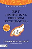 Principles of EFT (Emotional Freedom Techniques) What It Is and How It Works 2014 9781848191907 Front Cover