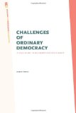 Challenges of Ordinary Democracy A Case Study in Deliberation and Dissent cover art