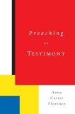 Preaching as Testimony 2007 9780664223908 Front Cover