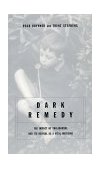 Dark Remedy The Impact of Thalidomide and Its Revival As a Vital Medicine cover art