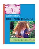 Science Education for Elementary Teachers An Investigation-Based Approach 2001 9780766800908 Front Cover