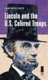 Lincoln and the U. S. Colored Troops  cover art