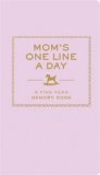 Mom's One Line a Day A Five-Year Memory Book  9780811874908 Front Cover