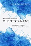 Introduction to the Old Testament Exploring Text, Approaches and Issues  9780830840908 Front Cover