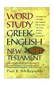 Word Study Greek-English New Testament With Complete Concordance