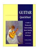 Guitar Quick Start A Guide to Playing and Understanding Music Reading and Chord Techniques cover art