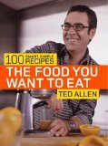 Food You Want to Eat 100 Smart, Simple Recipes  9781400080908 Front Cover