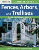 Fences, Arbors and Trellises Plan, Design, Build 2008 9781580113908 Front Cover
