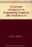 Concise Introduction to Engineering Graphics (4th Edition) With Workbook B cover art