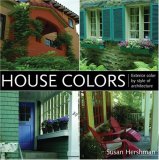 House Colors Exterior Color by Style of Architecture 2008 9781586856908 Front Cover