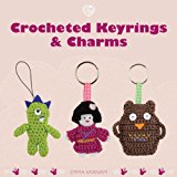 Crocheted Keyrings and Charms 2013 9781861089908 Front Cover