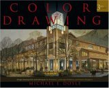 Color Drawing Design Drawing Skills and Techniques for Architects, Landscape Architects, and Interior Designers cover art