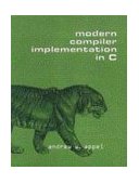 Modern Compiler Implementation in C  9780521583909 Front Cover