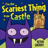 I'm the Scariest Thing in the Castle 2011 9780803733909 Front Cover
