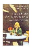 Tales of Un-Knowing Therapeutic Encounters from an Existential Perspective