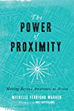 Power of Proximity Moving Beyond Awareness to Action  9780830843909 Front Cover