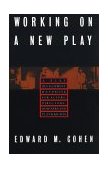 Working on a New Play A Play Development Handbook for Actors, Directors, Designers and Playwrights 2nd 9780879101909 Front Cover