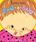 Peek-A-Baby A Lift-The-Flap Book/Lap Edition 2010 9781442407909 Front Cover