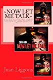 Now Let Me Talk Shhhhhh... 2012 9781481190909 Front Cover