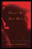 There's No Jose Here Following the Hidden Lives of Mexican Immigrants cover art