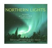 Northern Lights The Science, Myth, and Wonder of Aurora Borealis 2001 9781570612909 Front Cover